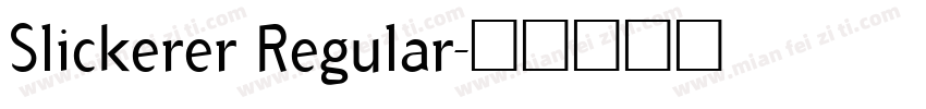 Slickerer Regular字体转换